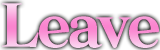 leave