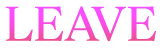 leave