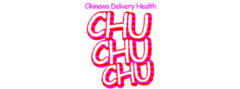 デリヘル/那覇市「Chu Chu Chu」